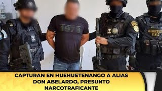 Capturan en Huehuetenango a alias Don Abelardo presunto narcotraficante [upl. by Ayotel]