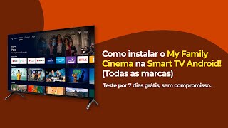 Como instalar o My Family Cinema na Smart TV Android TCL PHILCO qualquer marca [upl. by Kester]