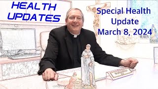 Special Health Update with Father John Moineau  March 9 2024 [upl. by Nnalyrehc]