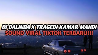 DJ DALINDA X TRAGEDI KAMAR MANDI SLOW BASS  DJ SANTUY   SOUND VIRAL TIKTOK TERBARU [upl. by Aham]