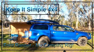 Keep It Simple 4x4  Ford Ranger Camping Rig [upl. by Childers]