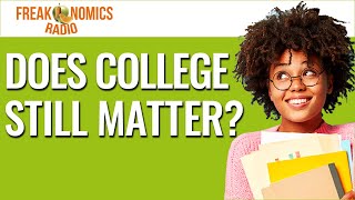 What Exactly Is College For  Freakonomics Radio  Episode 500 [upl. by Bradly600]