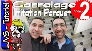 COMMENT POSER DU CARRELAGE IMITATION PARQUET  TUTORIEL  LJVS [upl. by Eilerua66]