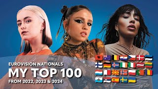 Eurovision Nationals 2022 2023 amp 2024  My Top 100 [upl. by Anegue]