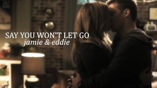 Jamie amp Eddie  Say You Wont Let Go [upl. by Tychonn]