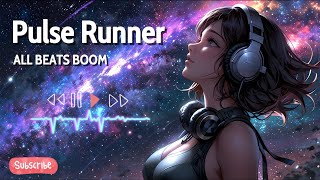 All Beats Boom  Pulse Runner [upl. by Natanoj]