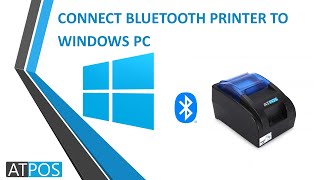 Connect Atpos Bluetooth Printer to Windows PC Laptop  Wireless Desktop Thermal Printing [upl. by Noseimaj]