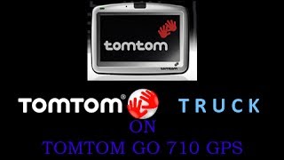 TomTom GO 710 using truck navcore 9701 [upl. by Rubio]