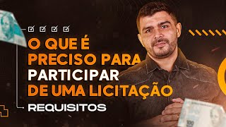 REQUISITOS PARA PARTICIPAR DE UMA LICITAÇÃO [upl. by Euqinahc]