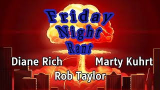 Friday Night Rant with Diane Rich Marty Kuhrt amp Rob Taylor [upl. by Augie]