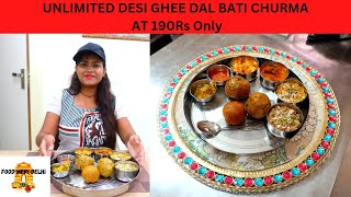 Unlimited Desi Ghee Dal Bati Churma At Rs 190 only at Rajasthani Thaliwala Delhi food [upl. by Abbey]