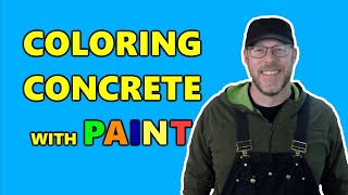 Coloring Concrete With Paint [upl. by Servetnick598]