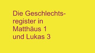 Geschlechtsregister in Matthäus 1 und Lukas 3 [upl. by Klecka]