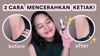 ARMPIT ROUTINE AMPUH MENCERAHKAN KETIAK  ELUMOR OXTER CREAM [upl. by Cristobal]