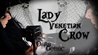 Dara Gothic Lady Venetian Crow [upl. by Ruy144]