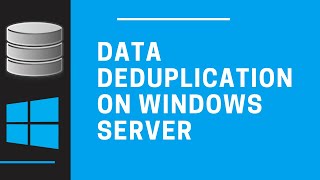 Configuring Data Deduplication on Windows Server [upl. by Karlise]