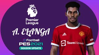 PES 2021  ANTHONY ELANGA MAN U ECNOP98 [upl. by Valerie222]