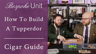 How To Build A Tupperdor Affordable amp Effective DIY Cigar Storage [upl. by Askwith291]