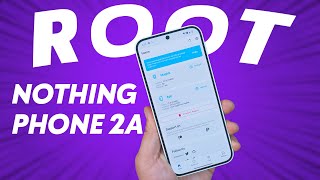 Root Nothing Phone 2A With MAGISK App Hindi [upl. by Zarla]