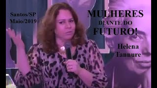 Helena Tannure  Mulheres diante do Futuro [upl. by Ahtnamys]