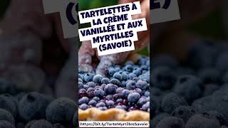 Tarte  tartelettes aux myrtilles comme en Savoie [upl. by Olivero465]