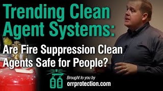 Trending Clean Agent Systems Are Fire Suppression Clean Agents Safe for People [upl. by Wyon]