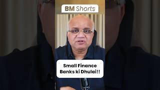 Small Finance Banks ki Dhulai [upl. by Mchugh]