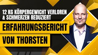 12 kg Körpergewicht verloren amp Schmerzen reduziert  Erfahrungsbericht von Thorsten [upl. by Meilen32]