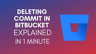 How To Delete Commit In Bitbucket 2024 [upl. by Xam]