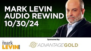 Mark Levin Audio Rewind  103024 [upl. by Nehtiek]