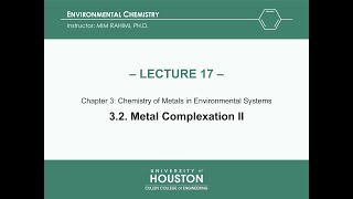 Lecture 17 Metal Complexation II Chapter 3 [upl. by Ballou834]