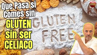 🆘 ¿QUE OCURRE SI LAS PERSONAS QUE NO SON CELIACAS SE QUITAN EL GLUTEN 🆘 [upl. by Nodal]