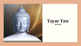 Tayar Taw Myanmar နံနက်ခင်းပဌာန်းတရားတော် [upl. by Muslim730]