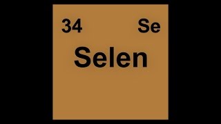 34 Se Selen Selenium [upl. by Kavanaugh]