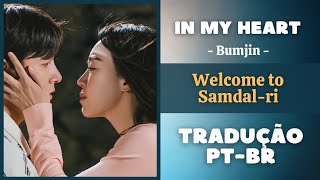 In My Heart  BUMJIN  Welcome to Samdalri OST Part 5 Tradução PTBR [upl. by Joanna]