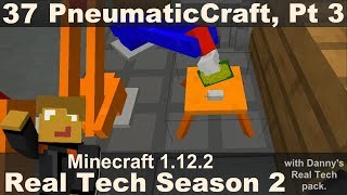 Real Tech S2E37  PneumaticCraft Advanced Pressure Assembly Machines and PCBs [upl. by Josh]