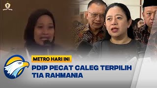 Tia Rahmania Dipecat dari Anggota PDIP Metro Hari Ini [upl. by Pepe]