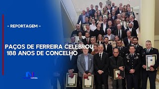 PAÇOS DE FERREIRA CELEBROU 188 ANOS DE CONCELHO [upl. by Myrtice]