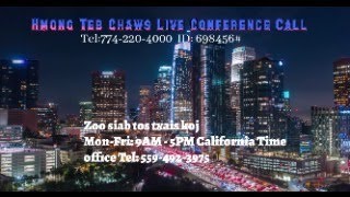 HMONG TEB CHAWS CONFERENCE CALL  LIVE [upl. by Fisk117]