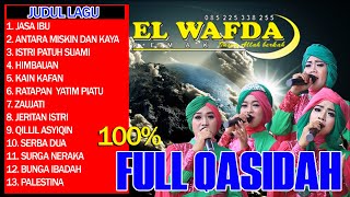 FULL QOSIDAH TERBAIK DAN TERPOPULER MASA KINI  EL WAFDA TOP HITS VOL 1 [upl. by Deryl]