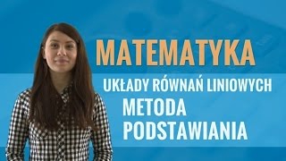 Matematyka  Układy równań liniowych metoda podstawiania [upl. by Tunk]