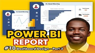 10  Power BI Dashboard Report Design  Part 3 [upl. by Roley]