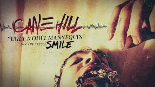 Cane Hill  Ugly Model Mannequin [upl. by Iver]