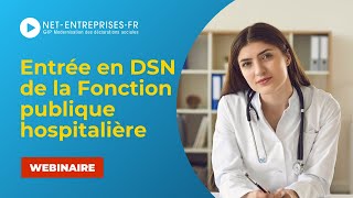 Fonction Publique Hospitalière  Préparer son entrée en DSN  objectif janvier 2022 [upl. by Ayifas]