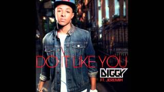 Diggy Simmons ft Jeremih  Do it Like You [upl. by Arvo]