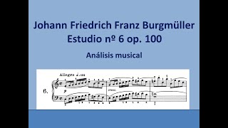 Análisis del Estudio nº 6 Op 100 de F Burgmüller [upl. by Lotsirhc]