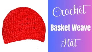 Crochet Basket Weave Hat Tutorial Step By Step  DIY Crochet Beanie [upl. by Ulrica962]