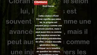 Emil Cioran  Le Progrès est linjustice que chaque génération commet à légard de celle qu shorts [upl. by Akeber523]