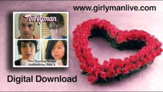 Girlyman The Tuning Songs Collection Volume 1 [upl. by Eiramanit]