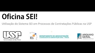 Oficina  Utilização do Sistema SEI em Processos de Contratações Públicas na USP [upl. by Nolyd]